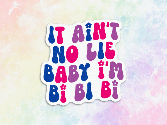 It ain’t no lie baby I’m bi bi bi stickers, bisexual decals for water bottle